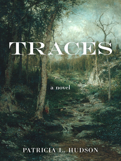 Title details for Traces by Patricia L. Hudson - Available